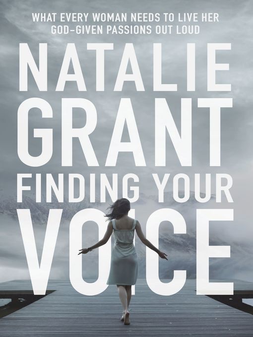 Title details for Finding Your Voice by Natalie Grant - Wait list